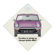 Triumph Spitfire MkIV (hard top) 1970-74 Car Window Hanging Sign